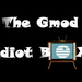 gmod idiot box