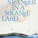 stranger in a strange land1